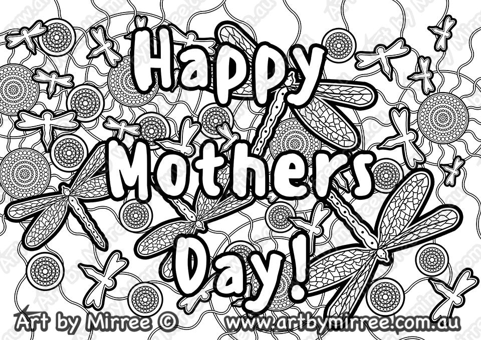 'Happy Mothers Day with Dragonfly' Colouring Single PDF Page COLOURING PAGE' by Mirree Contemporary Dreamtime Series